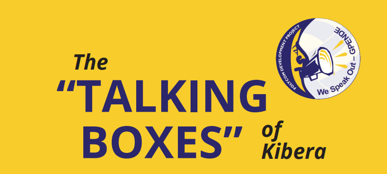 The "Talking Boxes" of Kibera